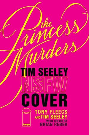 [PRINCESS MURDERS #1 CVR F TONY FLEECS & TIM SEELEY NSFW POLYBAGGED VAR]