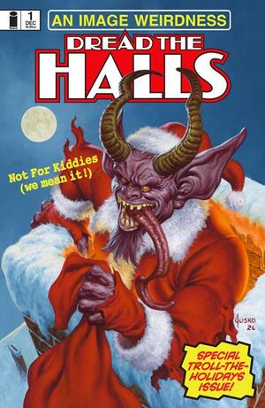 [DREAD THE HALLS 2026 (ONE SHOT) CVR B JOE JUSKO BIZARRE VAR]