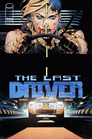 [LAST DRIVER #5 (OF 5) CVR A SEAN MURPHY]