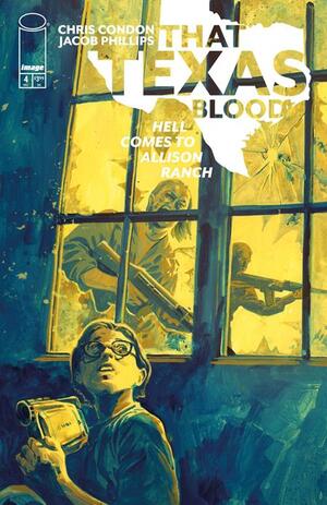 [THAT TEXAS BLOOD HELL COMES TO ALLISON RANCH #4 (OF 6) CVR A JACOB PHILLIPS]