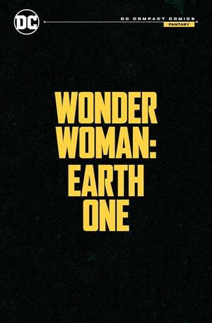 [WONDER WOMAN EARTH ONE TP (DC COMPACT COMICS EDITION)]