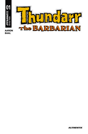 [THUNDARR THE BARBARIAN #1 CVR G BLANK AUTHENTIX VAR]