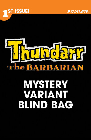 [THUNDARR THE BARBARIAN #1 CVR I BLIND BAG VAR]