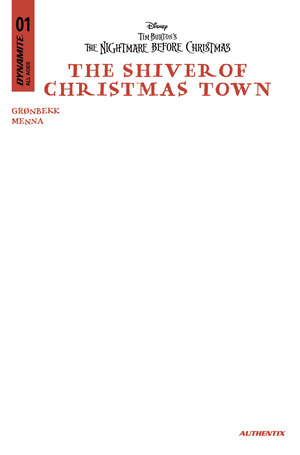 [TIM BURTONS THE NIGHTMARE BEFORE CHRISTMAS THE SHIVER OF CHRISTMAS TOWN #1 CVR E BLANK AUTHENTIX VAR]