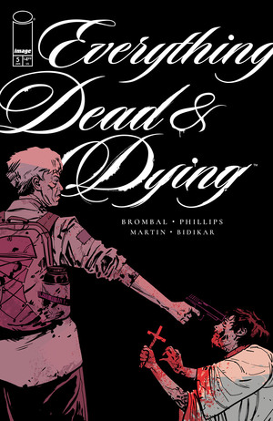 [EVERYTHING DEAD & DYING #5 (OF 5) CVR B JACOB PHILLIPS GUN VAR]