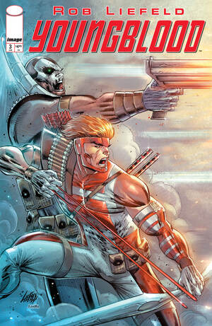 [YOUNGBLOOD #3 CVR A ROB LIEFELD]
