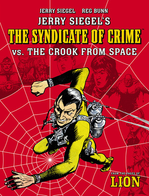 [JERRY SIEGELS SYNDICATE OF CRIME VS THE CROOK FROM SPACE TP Previously Offered Thru Diamond]