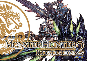 [MONSTER HUNTER ILLUSTRATIONS HC VOL 02 (OF 3) Previously Offered Thru Other Distributors]