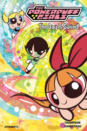 [POWERPUFF GIRLS VOL 01 THE DAY IS SAVED HC]