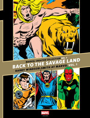 [MARVEL CREATOR COLLECTION #1 HC VOL 01 BACK TO THE SAVAGE LAND BARRY WINDSOR-SMITH AT MARVEL]