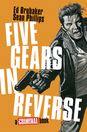 [FIVE GEARS IN REVERSE A CRIMINAL BOOK HC]