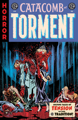 [EC CATACOMB OF TORMENT #8 CVR B TOM FOWLER VAR]