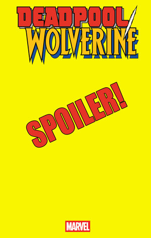 [DEADPOOL/WOLVERINE #6 WHILCE PORTACIO SPOILER VARIANT]