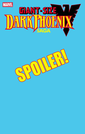 [GIANT-SIZE DARK PHOENIX SAGA #1 STEPHANIE HANS SPOILER VARIANT]