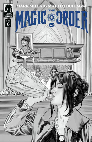 [THE MAGIC ORDER 5 #6 (CVR B) (B&W) (MATTEO BUFFAGNI)]