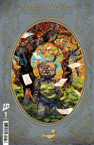 [BENEATH TREES WHERE NOBODY SEES RITE OF SPRING #1 CVR C]
