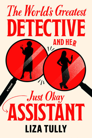 [THE WORLD'S GREATEST DETECTIVE AND HER JUST OKAY ASSISTANT HC]