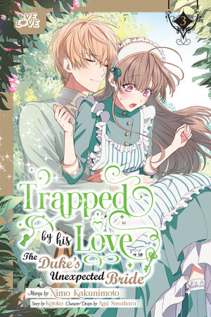 [TRAPPED BY HIS LOVE THE DUKES UNEXPECTED BRIDE GN VOL 3]
