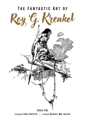 [THE FANTASTIC ART OF ROY G. KRENKEL HC]