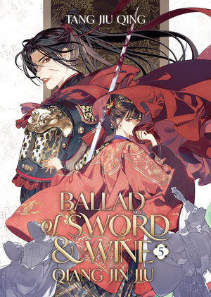 [BALLAD OF SWORD AND WINE: QIANG JIN JIU (NOVEL) VOL. 5 TP]