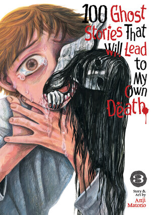 [100 GHOST STORIES THAT WILL LEAD TO MY OWN DEATH VOL. 3 TP]