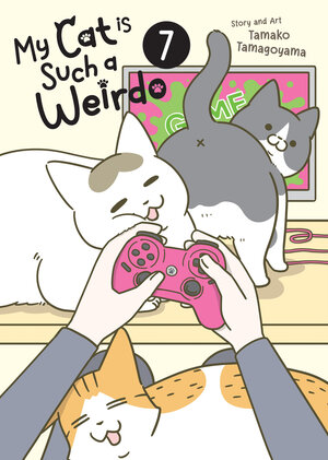 [MY CAT IS SUCH A WEIRDO VOL. 7 TP]