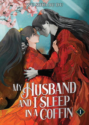 [MY HUSBAND AND I SLEEP IN A COFFIN (NOVEL) VOL. 1 TP]