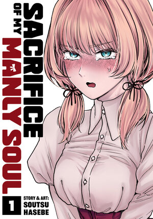 [SACRIFICE OF MY MANLY SOUL VOL. 1 TP]