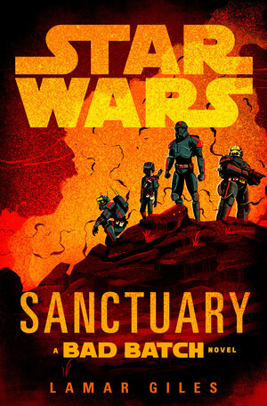[STAR WARS: SANCTUARY (A BAD BATCH NOVEL) HC]