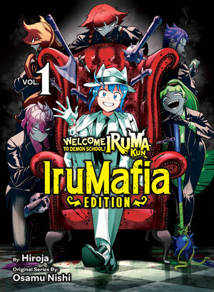 [WELCOME TO DEMON SCHOOL! IRUMA-KUN: IRUMAFIA EDITION 1 TP]