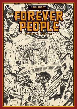 [JACK KIRBY'S FOREVER PEOPLE ARTIST'S EDITION HC]