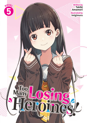 [TOO MANY LOSING HEROINES! (LIGHT NOVEL) VOL. 5 TP]