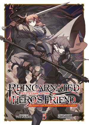 [REINCARNATED INTO A GAME AS THE HERO'S FRIEND: RUNNING THE KINGDOM BEHIND THE SCENES (LIGHT NOVEL) VOL. 5 TP]