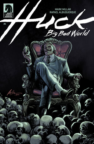 [HUCK: BIG BAD WORLD #5 CVR A (RAFAEL ALBUQUERQUE)]