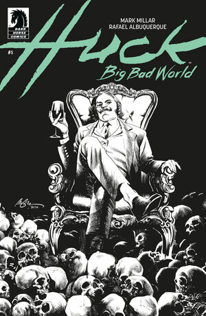 [HUCK: BIG BAD WORLD #5 CVR B (B&W) (RAFAEL ALBUQUERQUE)]