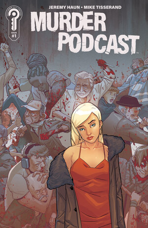 [MURDER PODCAST #1 CONNECTED COVER B MIKE TISSERAND]