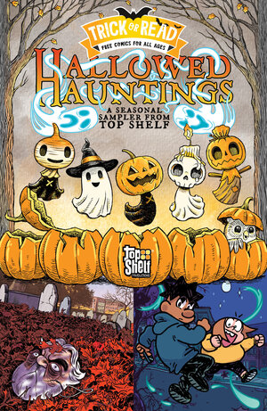 [HALLOWED HAUNTINGS: A SEASONAL SAMPLER FROM TOP SHELF: TRICK-OR-READ 2025]