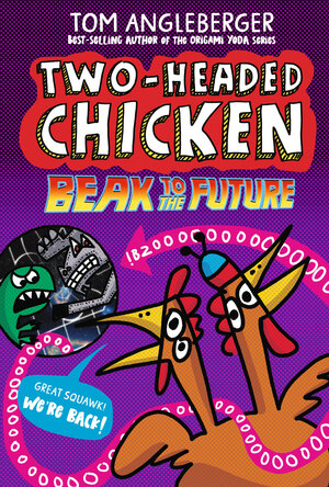 [TWO-HEADED CHICKEN: BEAK TO THE FUTURE TP]