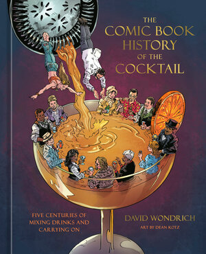 [THE COMIC BOOK HISTORY OF THE COCKTAIL HC]