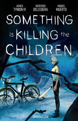 [SOMETHING IS KILLING THE CHILDREN OMNIBUS VOL. 1 TP]
