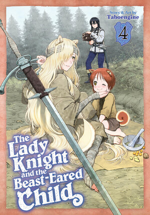 [THE LADY KNIGHT AND THE BEAST-EARED CHILD VOL. 4 TP]