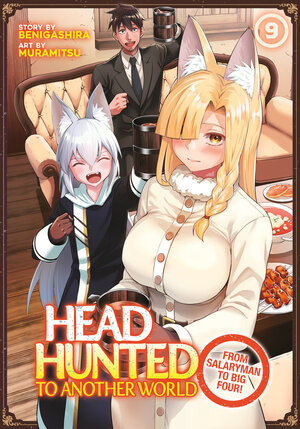 [HEADHUNTED TO ANOTHER WORLD: FROM SALARYMAN TO BIG FOUR! VOL. 9 TP]