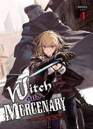 [WITCH AND MERCENARY (LIGHT NOVEL) VOL. 4 TP]