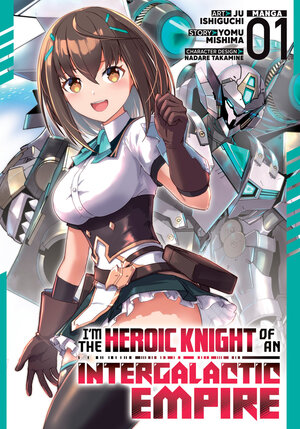 [I'M THE HEROIC KNIGHT OF AN INTERGALACTIC EMPIRE! (MANGA) VOL. 1 TP]