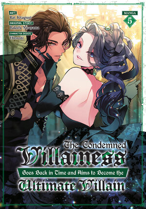 [THE CONDEMNED VILLAINESS GOES BACK IN TIME AND AIMS TO BECOME THE ULTIMATE VILLAIN (MANGA) VOL. 5 TP]