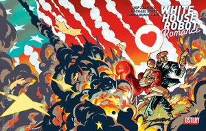 [WHITE HOUSE ROBOT ROMANCE #2 CVR B RILEY ROSSMO VARIANT]