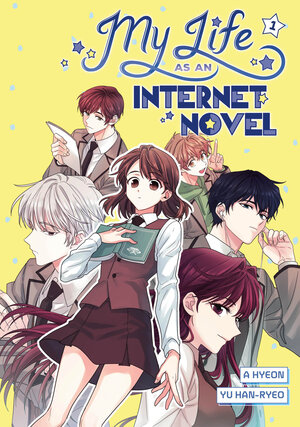 [MY LIFE AS AN INTERNET NOVEL VOL. 1]