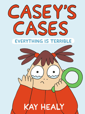 [CASEY'S CASES: EVERYTHING IS TERRIBLE TP]