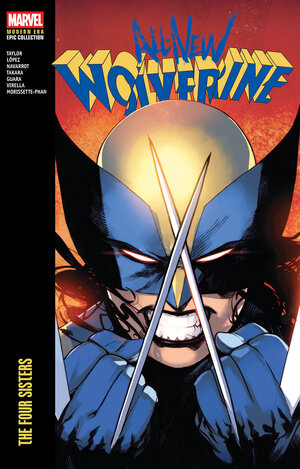 [ALL-NEW WOLVERINE MODERN ERA EPIC COLLECTION: THE FOUR SISTERS TP]
