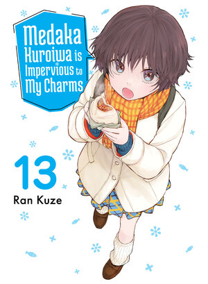 [MEDAKA KUROIWA IS IMPERVIOUS TO MY CHARMS 13 TP]
